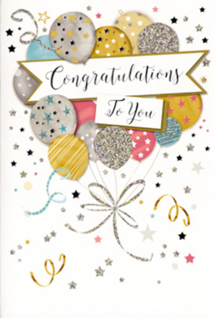 An elegant congratulations card is shown in close view, its artwork carefully composed like a miniature celebration in ink and shimmer, perfect for pairing with a fresh floral arrangement delivered across Colney Hatch. The main focus is a generous bunch of illustrated balloons gathered at the centre, overlapping in soft, rounded shapes that give the impression of volume and gentle movement. Their colours range from warm gold, antique champagne, and silvery grey to pastel sky blue, blush pink, and soft stone tones, creating a harmonious palette that feels both festive and refined. Many of the balloons are picked out with fine details-tiny star patterns, glitter-like flecks, curved stripes, and dotted borders that catch the eye as though lit by a subtle spotlight. From their base, slender ribbons sweep downward in metallic lines of gold and silver, curling and looping with a natural, relaxed flow that suggests the light tug of air. Draped across the balloon cluster is a slightly curved banner carrying the message Congratulations To You in flowing, decorative script. The lettering is clear yet ornate, reminiscent of hand-lettered notes that customers in Colney Hatch often request to accompany special bouquets. Surrounding the central design, the pale background is scattered with tiny metallic stars, swirls, and ribbon curls, like confetti frozen mid-fall at the peak of a celebration. The card's overall feel is one of polished joy-neither loud nor understated-perfect for marking graduations, new homes, promotions, or any proud moment. imagined resting beside a vase of flowers on a kitchen table near Friern Barnet, quietly radiating admiration, happiness, and a sense that this achievement truly matters.